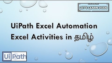 UiPath Excel Automation | UiPath Excel Automation Activities | UiPath Excel Automation in Tamil
