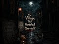 The Village That Vanished Overnight | Vietnamese Horror Story
