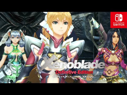 Xenoblade Definitive Edition Gameplay Walkthrough Chapter 17