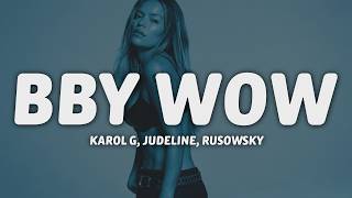 KAROL G Judeline rusowsky - BbY WOW LetraLyrics