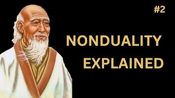 Nonduality, Good and Evil | Tao Te Ching Explained | Chapter 2