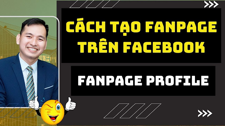 Cách tạo fanpage trên facebook hiệu quả