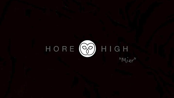 HOREHIGH - Mier (official)