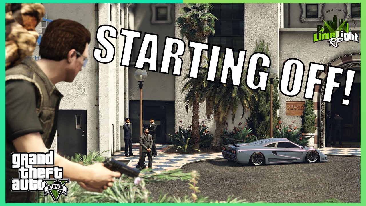 STARTING OFF!!! GTA 5 RP (Limelight Roleplay) YouTube