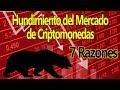 ✅7 Razones detras del Hundimiento del Mercado de las Criptomonedas