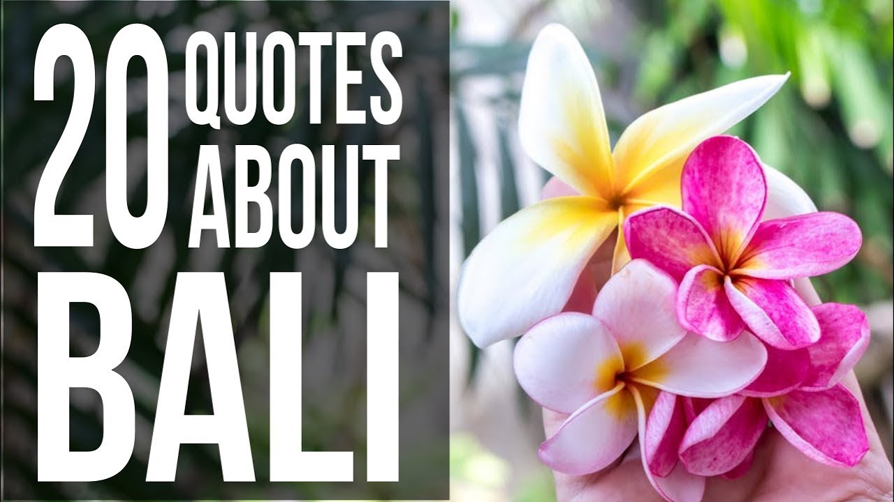 20 QUOTES ABOUT BALI - YouTube