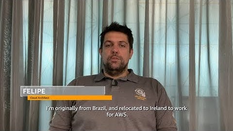 Meet Felipe, Cloud Architect | Amazon Web Services