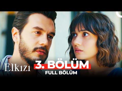 Elkızı 3. Bölüm