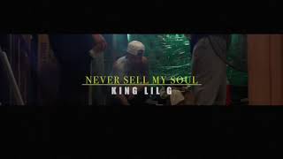 King Lil G - Never Sell My Soul (Music Video)