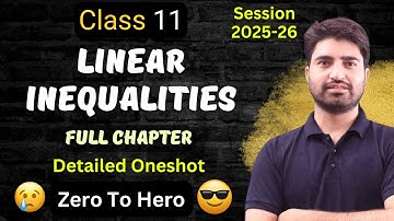 Linear Inequalities Class 11 Maths | Full Chapter | One Shot Video | 2025-26