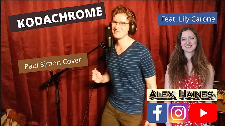 Kodachrome - Alex Haines (Paul Simon Cover) - Feat...