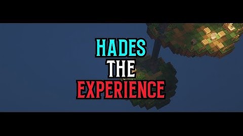 THE HADES EXPERIENCE | KingDoxzar - (herobrine.org)
