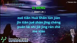 XI MENG - KARAOKE NO VOKAL - ( JIMMY LIN ) cover to lyrics pinyin