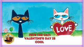 Pete the Cat: Valentine's Day is Cool | Children's Books Read Aloud