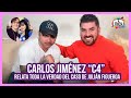 Carlos Jiménez "C4" relata toda la verdad del caso de Julian Figueroa | El Mich Tv