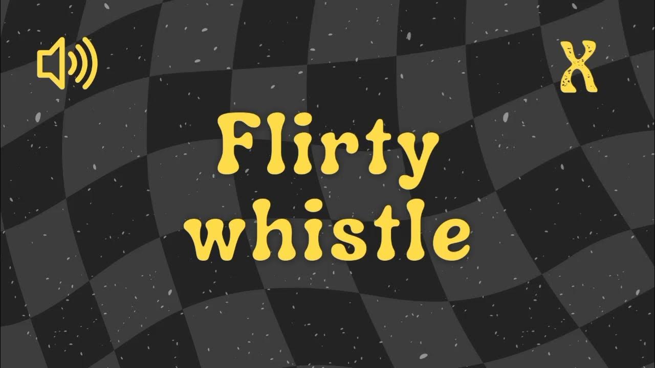 Flirty Whistle Sound Effect No Copyright YouTube