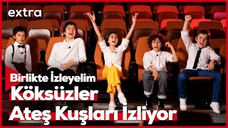 Köksüzler Ateş Kuşları İzliyor Birlikte İzleyelim