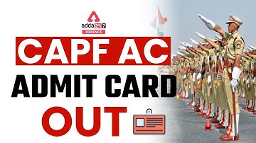 CAPF AC Admit Card 2022 Out | Direct Link to Download UPSC CAPF Admit Card 2022