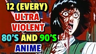 Top 12 Ultra Violent 80S And 90S Anime That Broke All The Rules Of Todays Censorship
