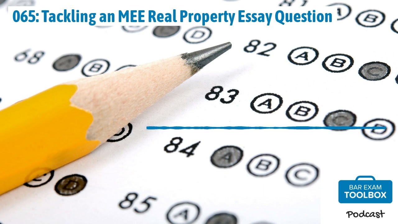 065: Tackling an MEE Real Property Essay Question | The Bar Exam Toolbox Podcast: Pass the Bar...