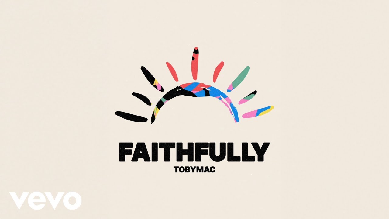 TobyMac - Faithfully (Single Version)
