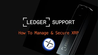 How to protect and manage your XRP holdings, hosted by Ledger Support