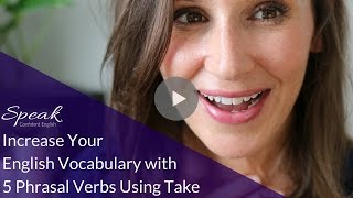 Increase Your English Vocabulary with These 5 Phrasal Verbs