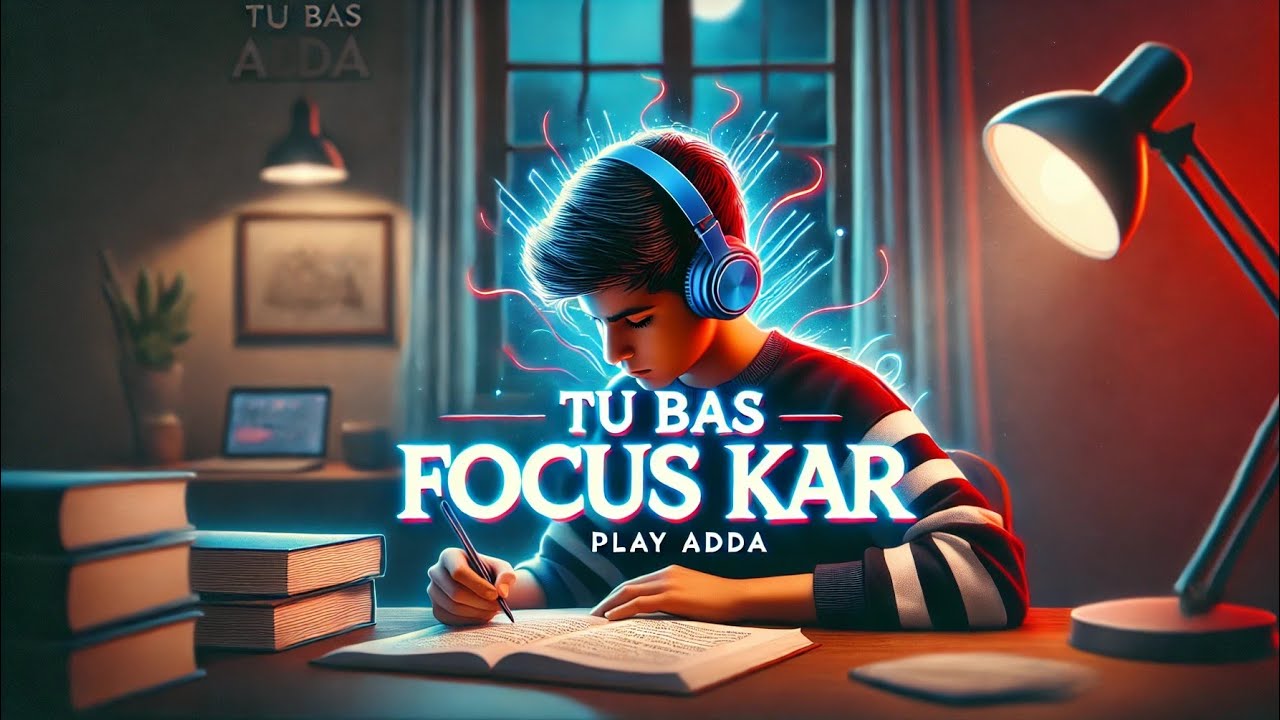 Tu Bas Focus Kar | Ultimate Motivational Study Music | Play Adda | # ...