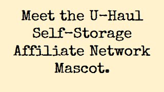 Meet the U-Haul Self-Storage Affiliate Network Mascot, Phil Me Up