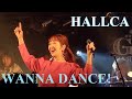 20220223 HALLCA 「WANNA DANCE!」〈Road to Paradise〉 @GARRET udagawa