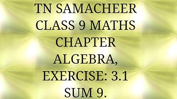 TN Samacheer kalvi, class 9, Maths, Chapter Algebra, Exercise 3.1, Sum 9