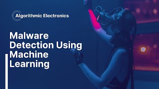 AE016 | Malware Detection Using Machine Learning