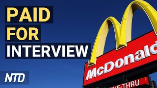 Some McDonald's Pay People for Job Interviews; BTC Gains on Reports of JPMorgan Fund | NTD Business