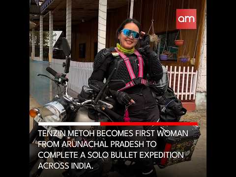 Tenzin Metoh completes solo motorcycle expedition across India.