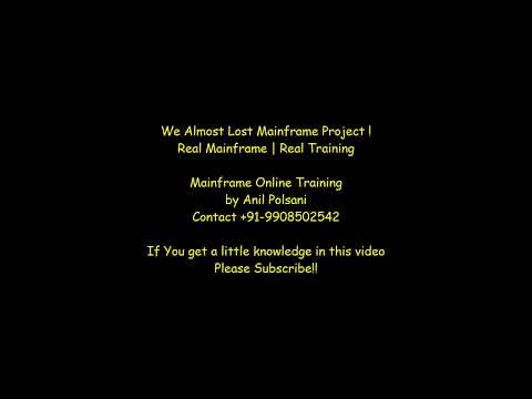 We Almost Lost Mainframe Project |Real Mainframe Training| BATCH - MAY 30 6.30am|Anil Polsani