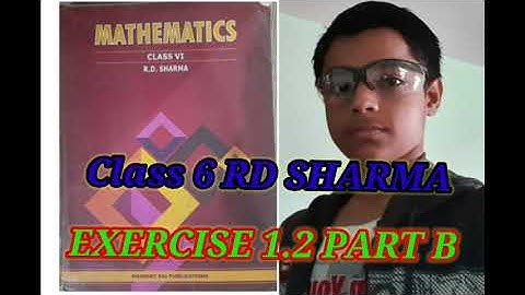 CLASS 6 RD SHARMA EXERCISE 1.2 PART B FROM QUESTION NO 01 TO 05