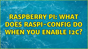 Raspberry Pi: What does raspi-config do when you enable i2c?