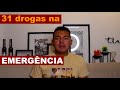 Você precisa saber as 31 drogas mais utilizadas na emergência