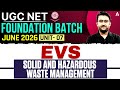 UGC NET EVS | UGC NET EVS Unit 7 Solid And Hazardous Waste Management By Amit Sir