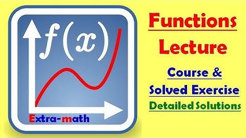 Study of Functions - Lecture