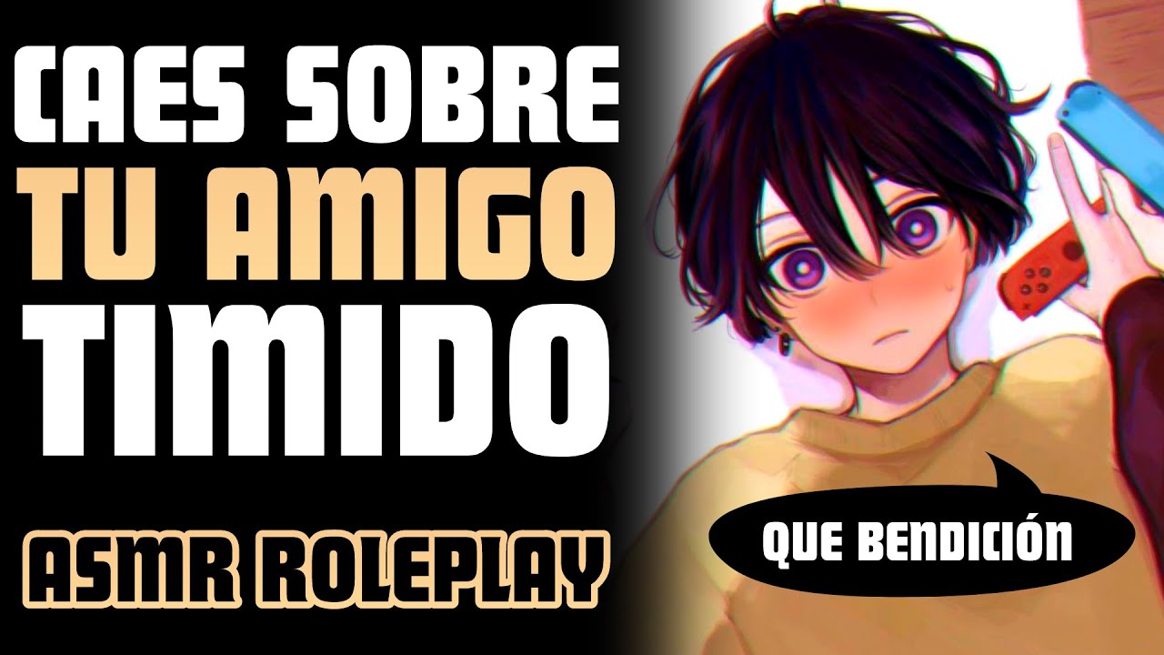 ASMR Chico timido y tu 🤭 - asmr roleplay español