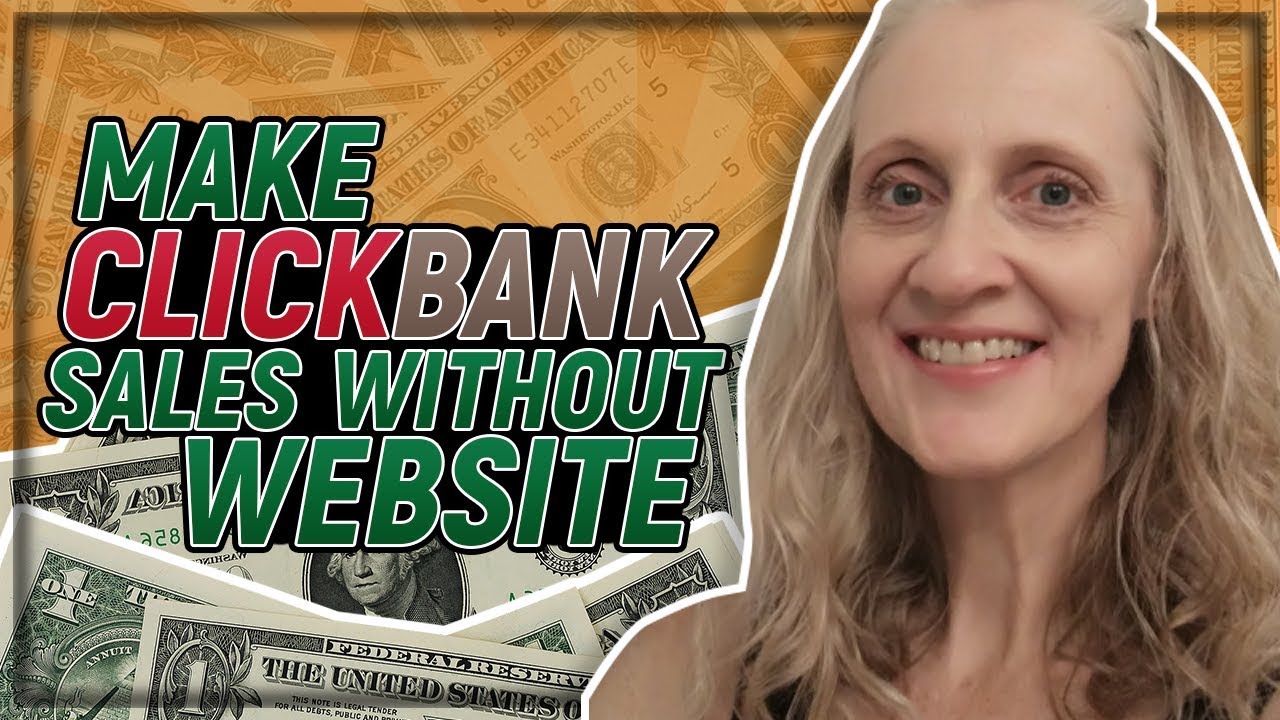 Make Clickbank Sales With No Website - Tutorial For Beginners clickbank university