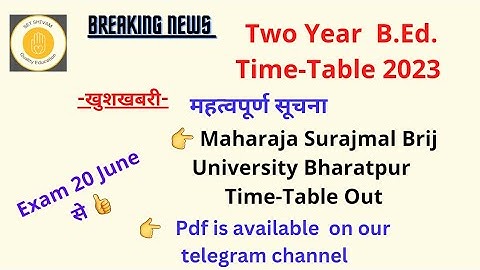 Maharaja Surajmal Brij University Two Year B.Ed. Main Exams 2023 Tentative Official Time-tables|MSBU