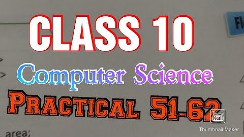 Class 10 Computer Practical 51-62