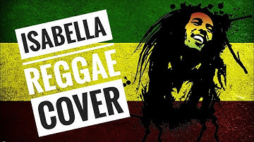 ISABELLA REGGAE VERSION