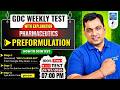 GDC Weekly Test 2026 with Explanation: Pharmaceutics: Preformulation | FREE Test 🚀#Preformulation