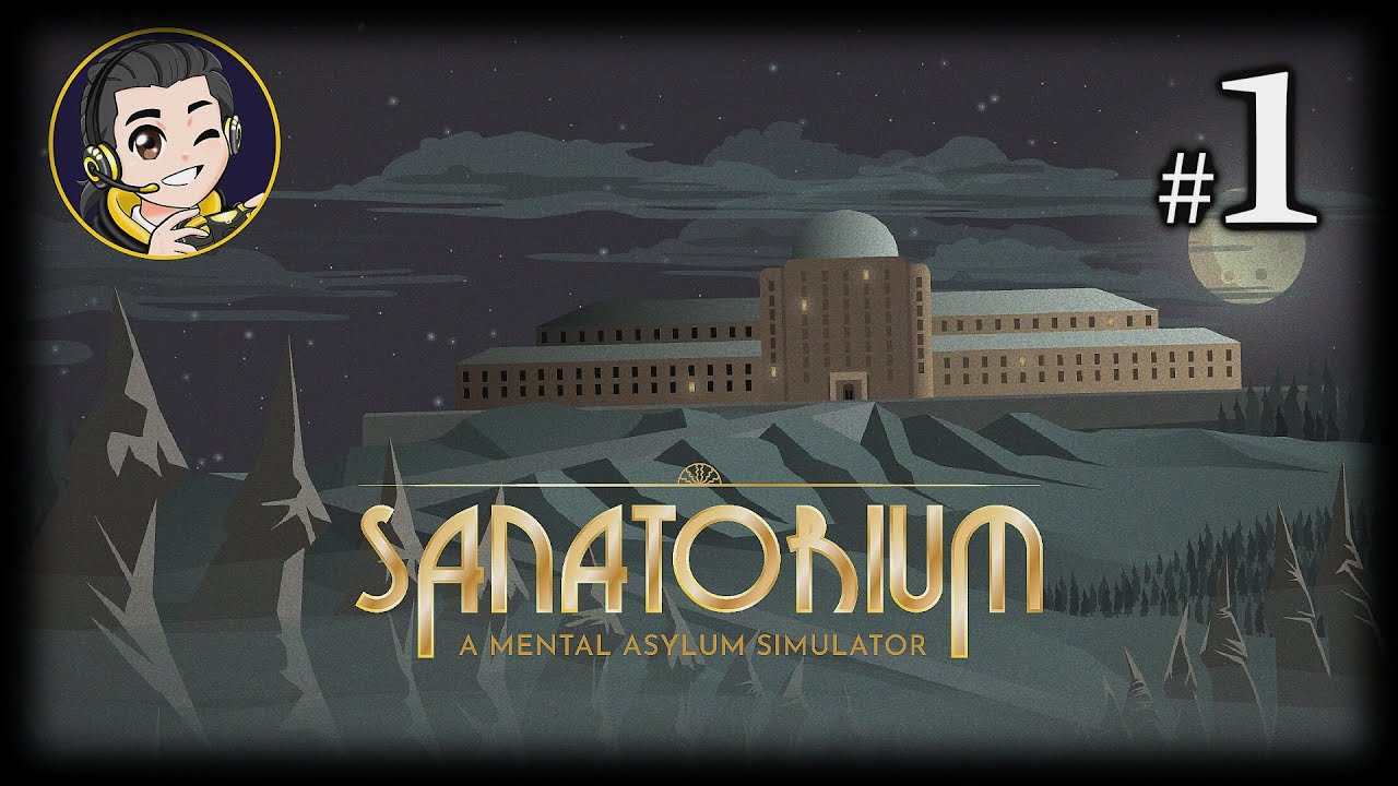 FINDSELOY joga SANATORIUM - A MENTAL ASYLUM SIMULATOR / VOD #1 - YouTube