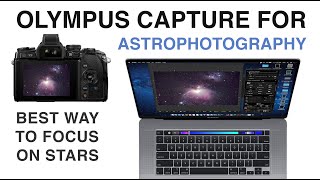Best Technique for Star Focusing OMD cameras with Olympus Capture for Astrophotography screenshot 2