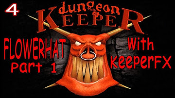 Dungeon Keeper Gold with KeeperFX - Flowerhat (Part1) - Level 4