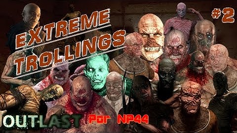 Outlast- Bugs and Glitches |#2| Extreme Trolling Chris Walker and Variants ‹ NP44 ›